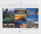 Couverture du livre « La Vallee De La Seine - De Notre-Dame De Paris A La Porte Oceane » de Gilles Targat aux éditions Charles Corlet