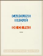Couverture du livre « De ce pas » de Caroline Broue aux éditions Sabine Wespieser