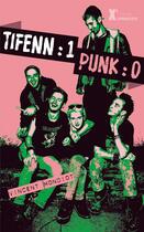 Couverture du livre « Tifenn : 1 - punk : 0 » de Vincent Mondiot aux éditions Sarbacane