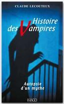 Couverture du livre « Histoire des vampires ; autopsie d'un mythe (2e édition) » de Claude Lecouteux aux éditions Imago