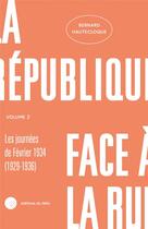 Couverture du livre « La République face à la rue t.2 » de Bernard Hautecloque aux éditions Felin