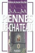Couverture du livre « Rennes le-château » de Fabrice Kircher et Daniel Kircher aux éditions Pardes