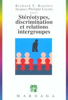 Couverture du livre « Stereotypes, discriminination,relations intergroupes 204 ned » de Bourhis/Leyens aux éditions Mardaga Pierre