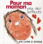 Couverture du livre « Pour ma maman - par les enfants » de Helen Exley aux éditions Exley