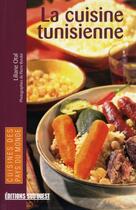 Couverture du livre « La cuisine tunisienne » de Otal L-Bordet P aux éditions Sud Ouest Editions