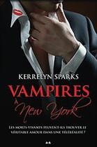 Couverture du livre « Vampires à New York t.2 ; les morts-vivants peuvent-ils trouver le véritable amour dans une téléréalité ? » de Kerrelyn Sparks aux éditions Ada