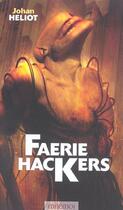 Couverture du livre « Faerie hackers » de Johan Heliot aux éditions Mnemos