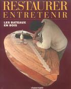 Couverture du livre « Restaurer, entretenir les bateaux en bois » de  aux éditions Glenat