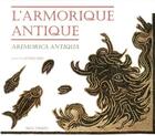 Couverture du livre « L'armorique vue par les ecrivains antiques - aremorica antiqua » de Jean Yves Eveillard aux éditions Skol Vreizh