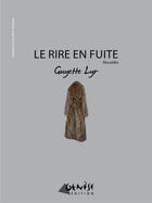 Couverture du livre « Le rire en fuite » de Guyette Lyr aux éditions Genese Editions