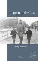 Couverture du livre « La maman de Casa » de Remy Belhomme aux éditions Les Editions Au Pluriel