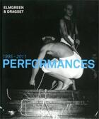 Couverture du livre « Elmgreen & dragset performances 1995-2011 /anglais » de Betsky Aaron/Blom In aux éditions Walther Konig