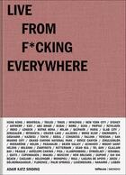 Couverture du livre « Live from f*cking everywhere » de Adam Katz Sinding aux éditions Teneues Verlag