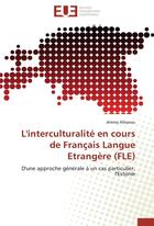 Couverture du livre « L'interculturalité en cours de français langue étrangère (FLE) » de Jeremy Alloyeau aux éditions Editions Universitaires Europeennes