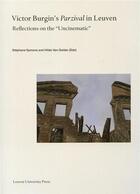 Couverture du livre « Victor burgin's parzival in leuven. reflections on the uncinematic » de Sy Van Gelder Hilde aux éditions Leuven University Press
