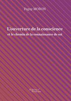 Couverture du livre « L'ouverture de la conscience et le chemin de la connaissance de soi » de Moron Peguy aux éditions Baudelaire