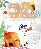 Couverture du livre « Voir l'or dans l'ordinaire » de Raphaele Vidaling aux éditions Tana