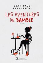 Couverture du livre « Les aventures de bambie » de Francesch Jean-Paul aux éditions Sydney Laurent