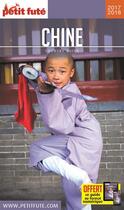 Couverture du livre « Chine 2017 petit fute + offre num (édition 2017) » de Collectif Petit Fute aux éditions Le Petit Fute