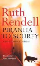 Couverture du livre « PIRANHA TO SCURFY » de Ruth Rendell aux éditions Arrow Books Ltd