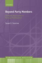 Couverture du livre « Beyond Party Members: Changing Approaches to Partisan Mobilization » de Scarrow Susan aux éditions Oup Oxford