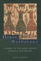 Couverture du livre « Norse Mythology: A Guide to Gods, Heroes, Rituals, and Beliefs » de Lindow John aux éditions Oxford University Press Usa