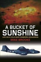 Couverture du livre « A Bucket of Sunshine » de Brooke Mike aux éditions History Press Digital