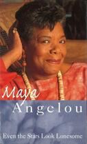 Couverture du livre « EVEN THE STARS LOOK LONESOME » de Maya Angelou aux éditions Virago