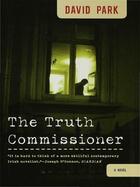 Couverture du livre « The truth commissioner » de Park David aux éditions Editions Racine