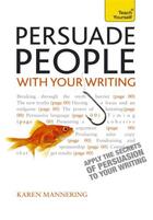 Couverture du livre « Persuade People with Your Writing: Teach Yourself Ebook Epub Write cop » de Mannering Karen aux éditions Epagine