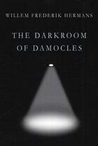Couverture du livre « The Darkroom of Damocles » de Willem Frederik Hermans aux éditions Overlook