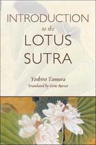 Couverture du livre « Introduction to the Lotus Sutra » de Tamura Yoshiro aux éditions Wisdom Publications