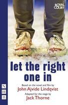 Couverture du livre « Let the Right One In (stage version) (NHB Modern Plays) » de John Ajvide Lindqvist aux éditions Hern Nick Digital