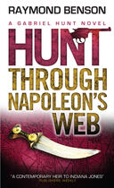 Couverture du livre « Hunt through Napoleon's Web » de Raymond Benson aux éditions Titan Digital