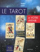 Couverture du livre « Le Tarot Et Votre Avenir » de Didier Colin aux éditions Hachette Pratique