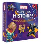 Couverture du livre « Mes petites histoires avant d'aller dormir Tome 2 : Marvel » de Marvel aux éditions Disney Hachette