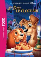 Couverture du livre « Les grands films Disney Tome 6 : la Belle et le Clochard » de Disney aux éditions Hachette Jeunesse