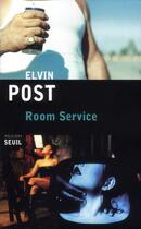 Couverture du livre « Room service » de Elvin Post aux éditions Seuil
