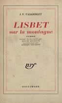 Couverture du livre « Lisbet sur la montagne » de Johann P Falkberget aux éditions Gallimard