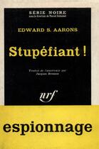 Couverture du livre « Stupefiant ! » de Aarons Edward S. aux éditions Gallimard