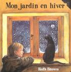 Couverture du livre « Mon jardin en hiver » de Ruth Brown aux éditions Gallimard-jeunesse