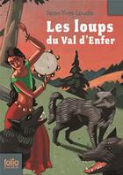 Couverture du livre « Les loups du Val d'Enfer » de Jean-Yves Loude aux éditions Gallimard-jeunesse