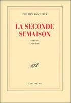 Couverture du livre « La seconde semaison ; carnets (1980-1994 » de Philippe Jaccottet aux éditions Gallimard