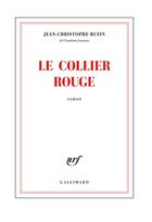 Couverture du livre « Le collier rouge » de Jean-Christophe Rufin aux éditions Gallimard