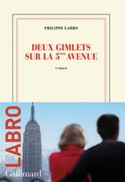 Couverture du livre « Deux gimlets sur la 5e avenue » de Philippe Labro aux éditions Gallimard