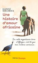 Couverture du livre « Une histoire d'amour africaine » de Daphne Sheldrick aux éditions Flammarion