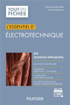 Couverture du livre « L'essentiel d'électrotechnique ; BTS, sciences appliquées » de Dominique Bareille et Laurent Mossion aux éditions Dunod