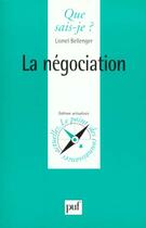 Couverture du livre « Negociation (la) » de Lionel Bellenger aux éditions Que Sais-je ?