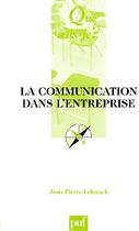 Couverture du livre « Communication dans l'entreprise (6e édition) » de Jean-Pierre Lehnisch aux éditions Que Sais-je ?
