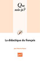 Couverture du livre « La didactique du français » de Jean-Maurice Rosier aux éditions Que Sais-je ?